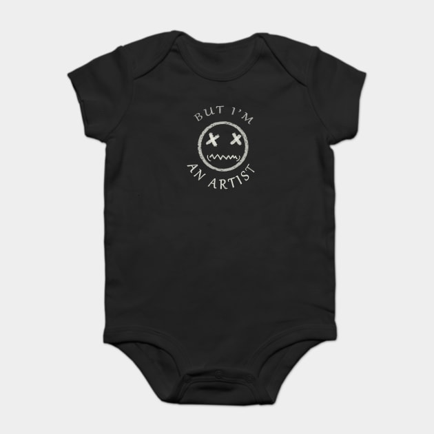 BUT I'M AN ARTIST Baby Bodysuit by droidmonkey
